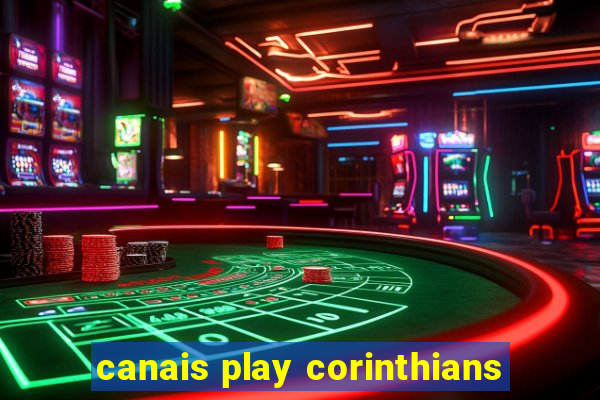 canais play corinthians